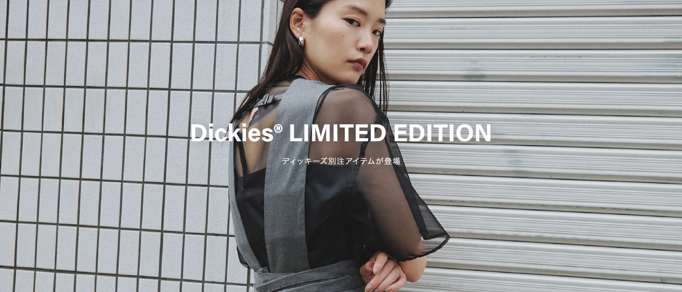 Dickies® LIMITED EDITION ディッキーズ別注アイテムが登場